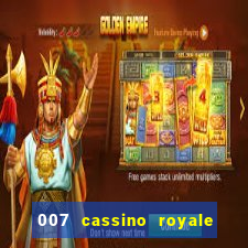 007 cassino royale completo dublado